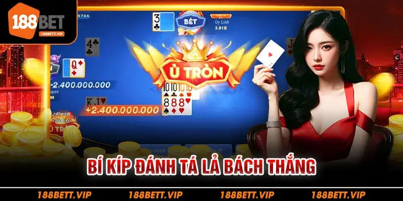 Bí kíp đánh tá lả bách thắng