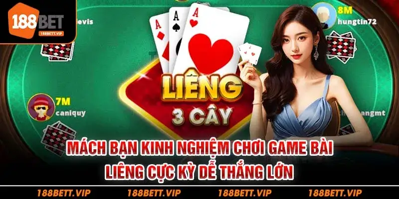 Mách bạn kinh nghiệm chơi game bài liêng cực kỳ dễ thắng lớn 2025