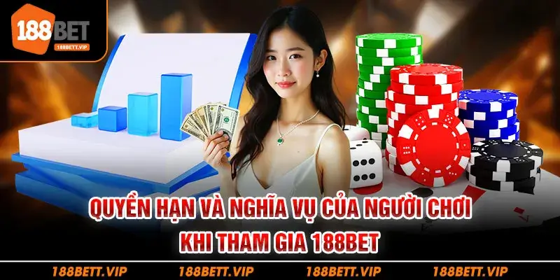 Quyền hạn và nghĩa vụ của người chơi khi tham gia 188bet
