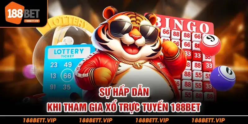 Sự hấp dẫn khi tham gia xổ trực tuyến 188BET